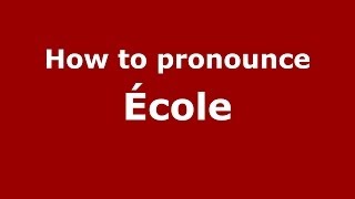 How to pronounce &eacute;cole