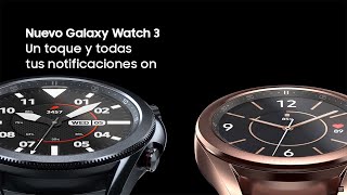 Samsung Galaxy Watch 3 | Un toque y todas tus notificaciones on anuncio