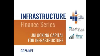 Infrastructure Finance Series, Part 1: Unlocking Capital for Infrastructure