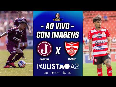 🔴AO VIVO COM IMAGENS: JUVENTUS X LINENSE | PAULISTÃO A2 2026 | 9ª RODADA