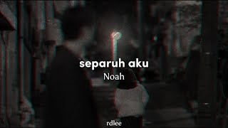 Download lagu Noah - Separuh aku (Lyrics) mp3 Download lagu Noah - Separuh aku (Lyrics) mp3
