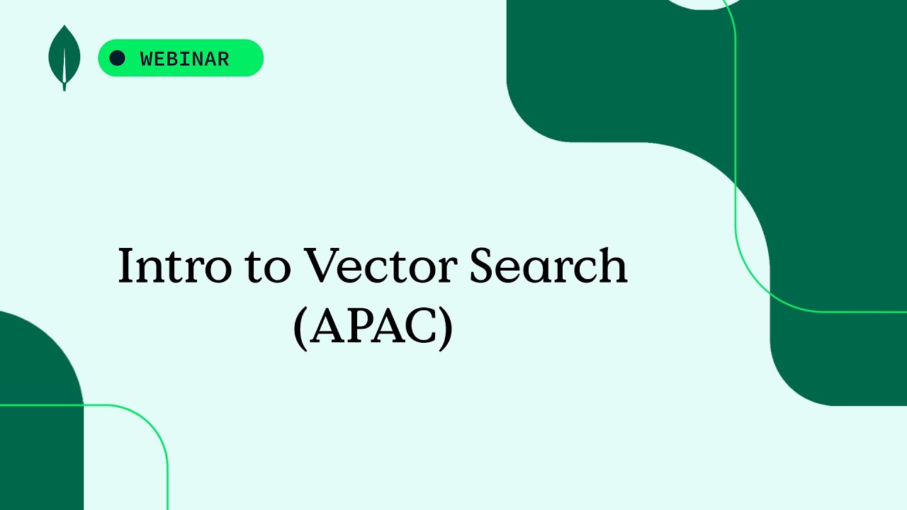 Intro to Vector Search (APAC)