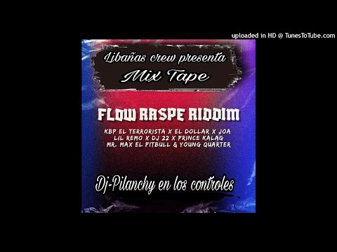 Dj-Pilanchy Mix Tape Flow Raspe Riddim  (Banton González)