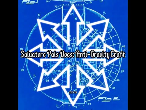 Salvatore Pais Docs: Anti-Gravity Craft