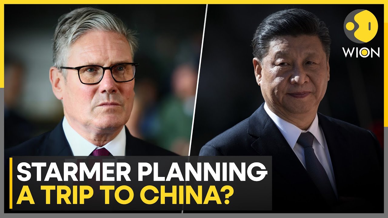 Keir Starmer Plans China Visit: What It Means for UK–China Relations? | WION