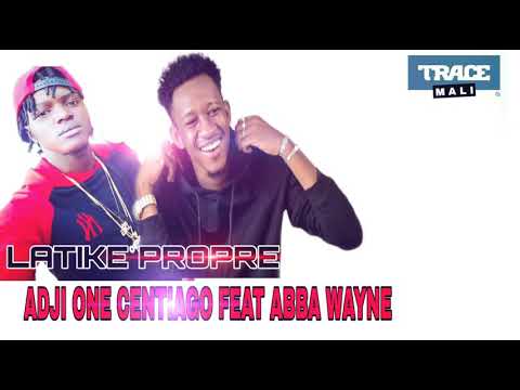 ADJI ONE CENTIAGO Feat ABBA WAYNE /LATIKE PROPRE (SON OFFICIAL