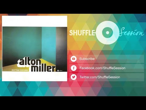 Alton Miller - Sweet In the Morning