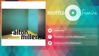 Alton Miller - Sweet In the Morning