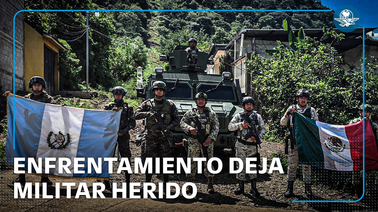 Balacera en frontera Guatemala-México; presuntos narcos mexicanos atacan a militares