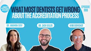 999: What Most Dentists Get Wrong About the Accreditation Process -Dr. Amanda Seay & Dr. Zach Sisler