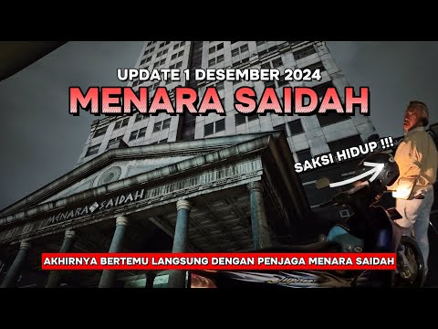 MAKIN SEREM! Bertemu Penjaga MENARA SAIDAH JAKARTA Di Akhir Tahun 2024
