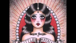 Lyric video of Boom Boom by Little Matador