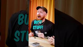 You can never have too much BUTT STUFF!!!