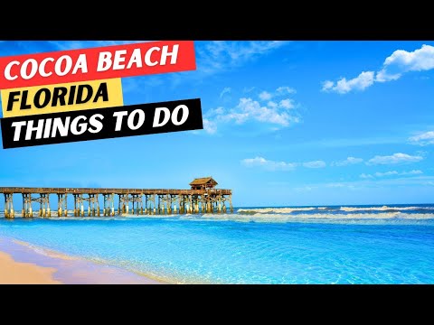 20 AWESOME Things To Do In Cocoa Beach, Florida | Cocoa Beach Travel Guide 4K