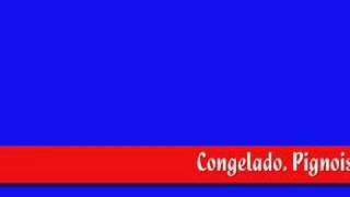 Congelado. Pignoise