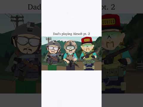 South Park Dads Playing Airsoft pt. 2