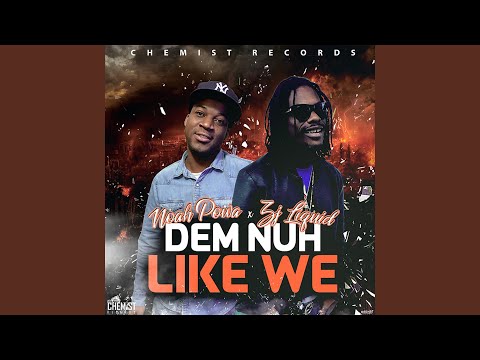 Dem Nuh Like We