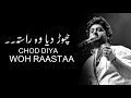 Chodd Diya LYRICS Arijit Singh