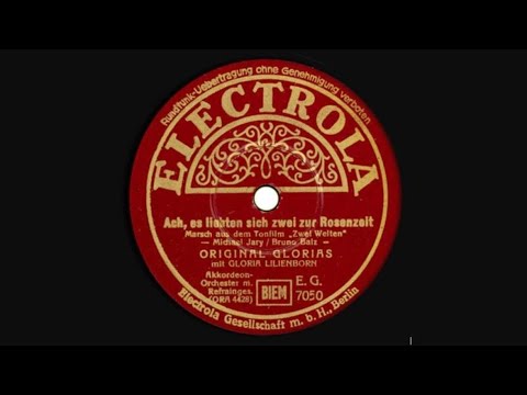 Ach, es liebten sich zwei in der Rosenzeit - Gloria Lilienborn