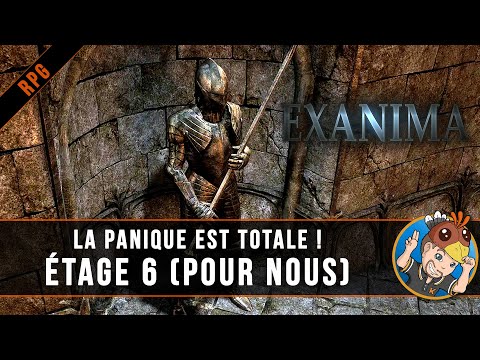 EXANIMA : la panique est totale ! ÉTAGE 6 (pour nous)