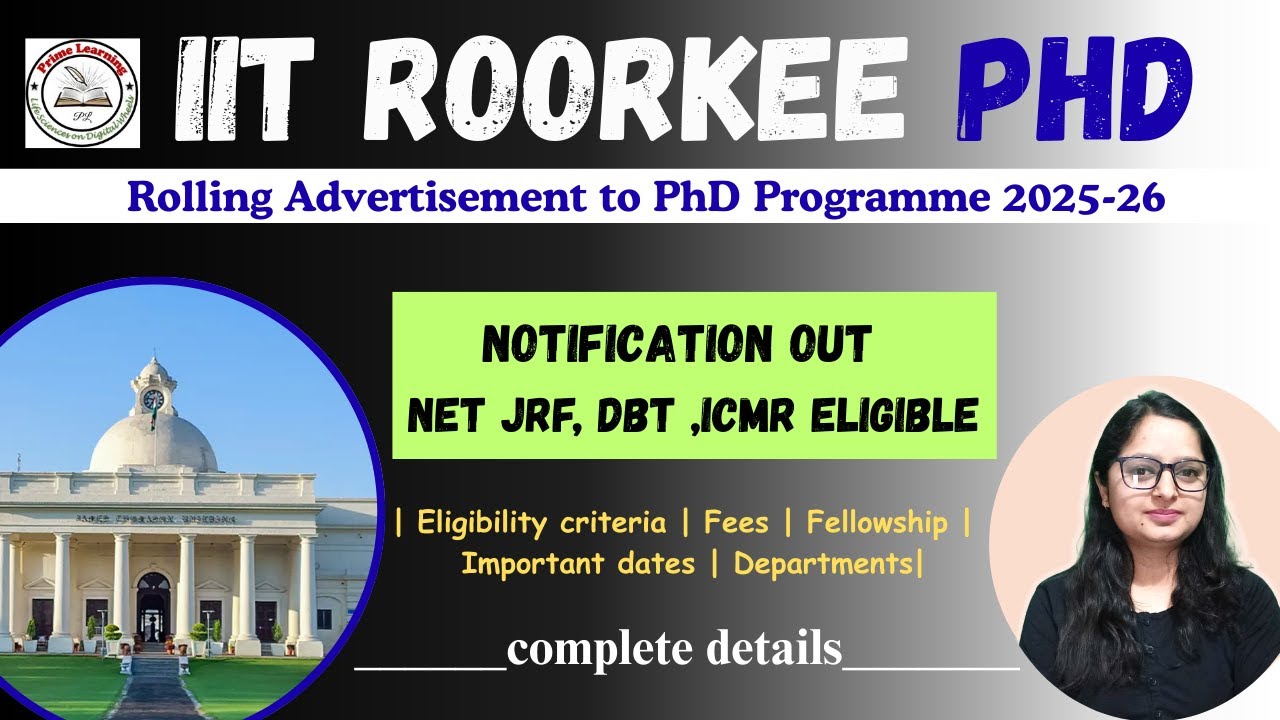 IIT ROORKEE PhD Admission 2025-26 | Rolling Advertisement | NET JRF, DBT, ICMR | Complete Detail