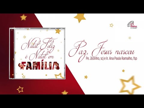 Pe. Zezinho, scj e Ir. Ana Paula Ramalho - Paz, Jesus nasceu