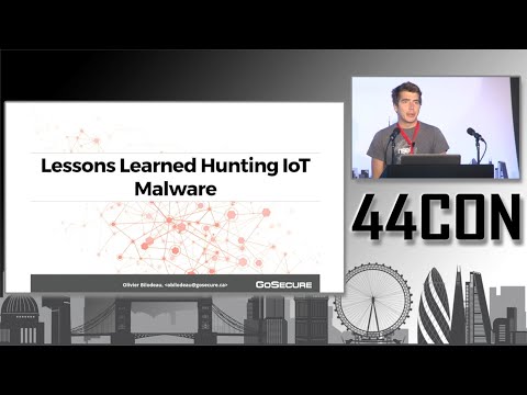 Lessons Learned Hunting IoT Malware - Olivier Bilodeau at 44CON 2017