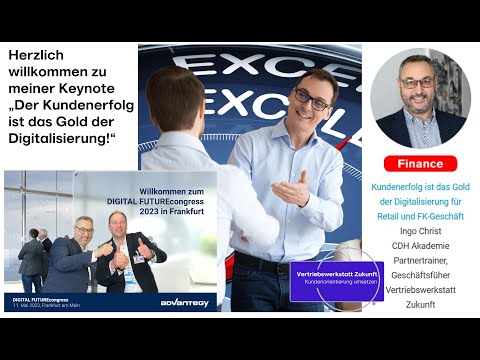 Vertriebswerkstatt Zukunft®, Mai 2023 Ingo Christ, Der Kundenerfolg ist das Gold der Digitalisierung