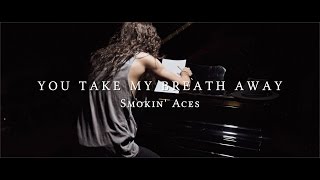 Smokin' Aces - You Take My Breath Away (Official Video)