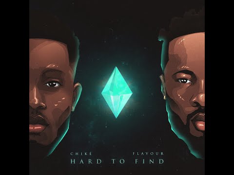 Chiké - Hard to Find ft. Flavour (Lyric Video)
