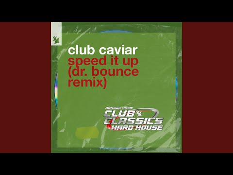 Speed It Up (Dr. Bounce Extended Remix)