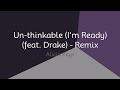 Alicia Keys Un Thinkable I M Ready Feat Drake Remix Lyrics