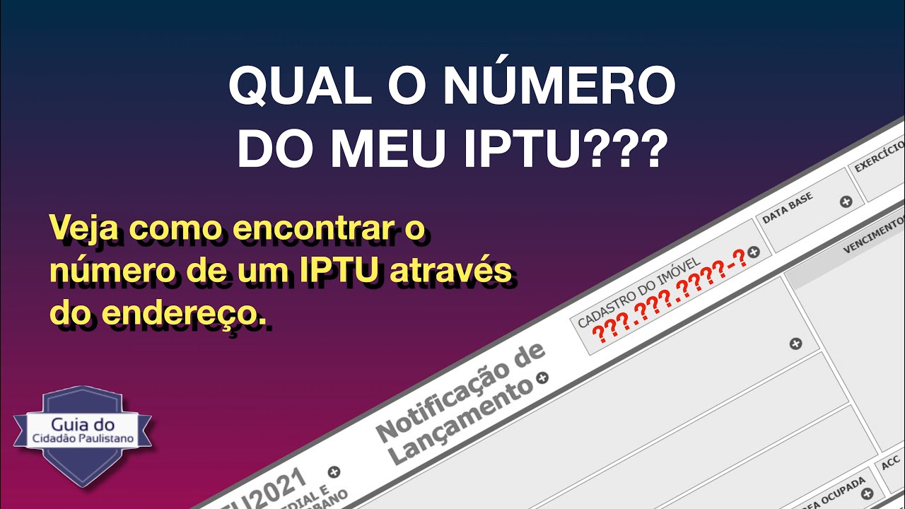 Como descobrir o número do IPTU através do endereço do imóvel