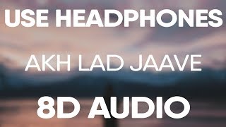 Akh Lad Jaave (8D AUDIO) Badshah, Asees Kaur, Jubin Nautiyal