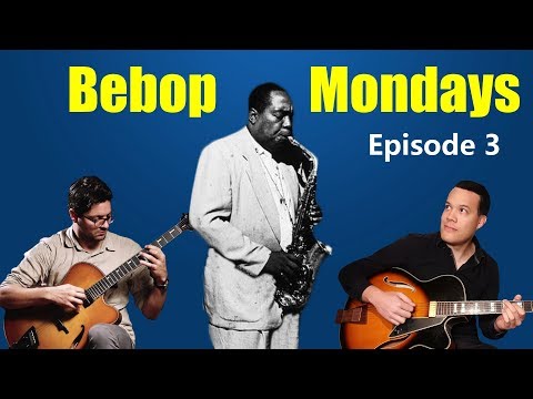 Bebop Mondays Ep. 3 - "Unusual 251"