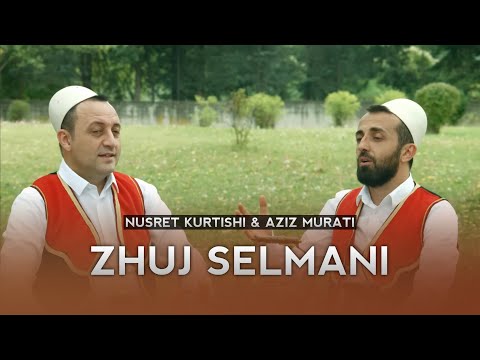 Nusret Kurtishi & Aziz Murati - Zhuj Selmani