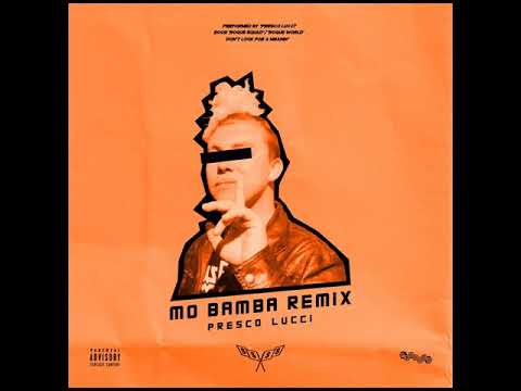 PRESCO LUCCI - MO BAMBA (REMiX)
