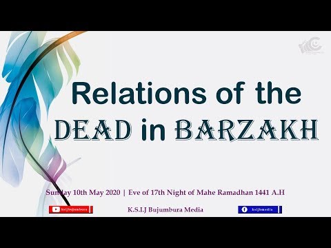 "Relations of the DEAD in BARZAKH" | 17th Night Mahe Ramadhan 1441 A.H - 10th May 2020