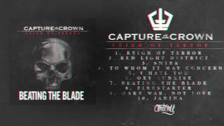 Capture The Crown - Beating The Blade