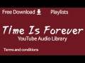 Time Is Forever YouTube Audio Library
