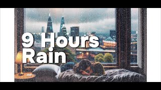 9 Hours of Rain Sounds for a Healthier Sleep Experience