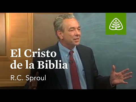 El Cristo de la Biblia: Fundamentos con R.C. Sproul