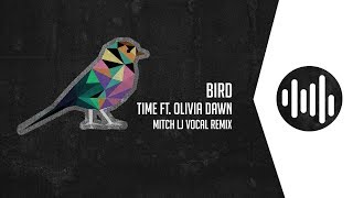 Time feat Olivia Dawn - Bird (MITCH LJ vocal remix)