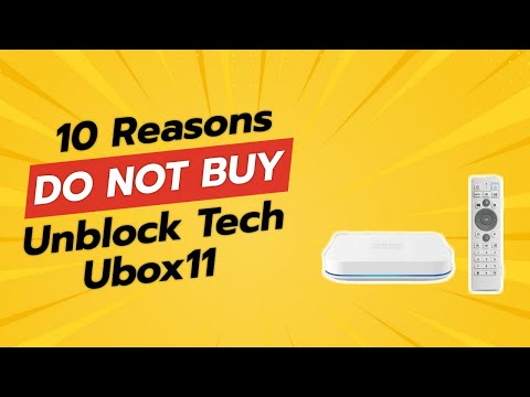🔥 10 Shocking Reasons NOT to Buy the Unblock Tech UBOX11! 😱