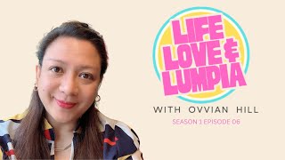 Life Love and Lumpia with Ovvian Hill S1 Ep 06