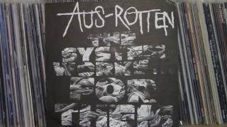 Aus-Rotten - The System Works For Them [Full Album]