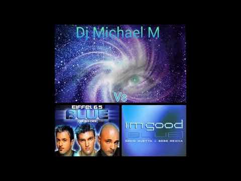 DJ MICHAEL M  - Blue Im Good