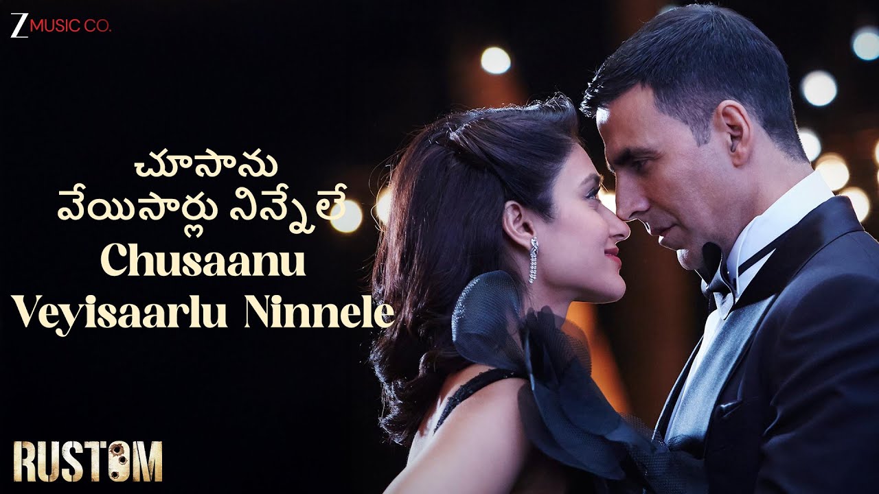 చూసాను వేయిసార్లు నిన్నేలే Chusaanu Veyisaarlu Ninnele | Rustom | Akshay Kumar & Ileana D | 