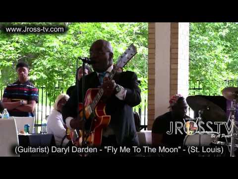 James Ross @ (Guitarist) Daryl Darden - "Fly Me To The Moon" - www.Jross-tv.com
