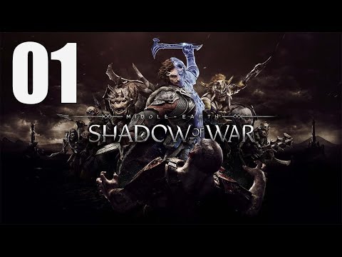 Middle-earth: Shadow of War - Walkthrough Part 1: The New Ring